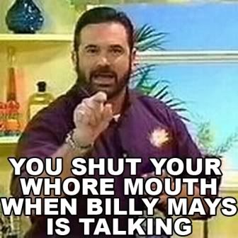 Billy_Mays_Shut_Your_Whore_Mouth.jpg