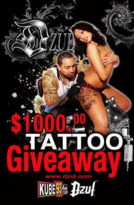 Dzul is giving away an $1000 tattoo gift certificate for the person who gets 