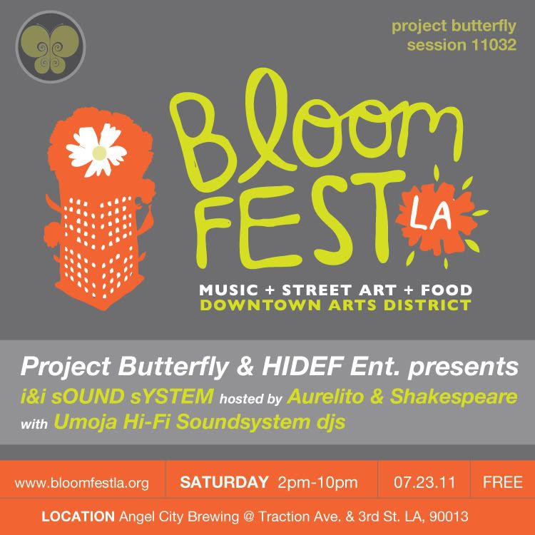 Project Butterfly,Bloomfest LA,Arts District Downtown LA,i&i Sound System,Umoja,Music,Art,Cause Connect,LARABA