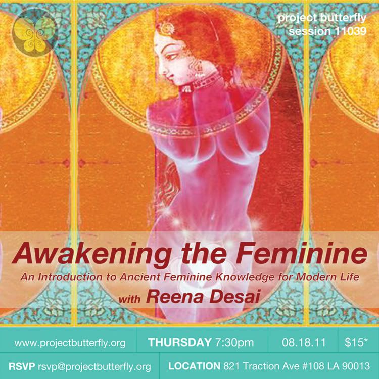 Project Butterfly,Reena Desai,Awakening the Feminine