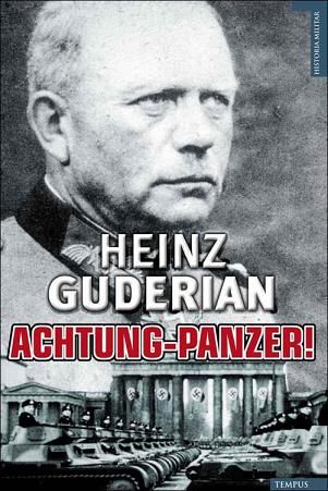 Achtung Panzer! - Heinz Guderian 