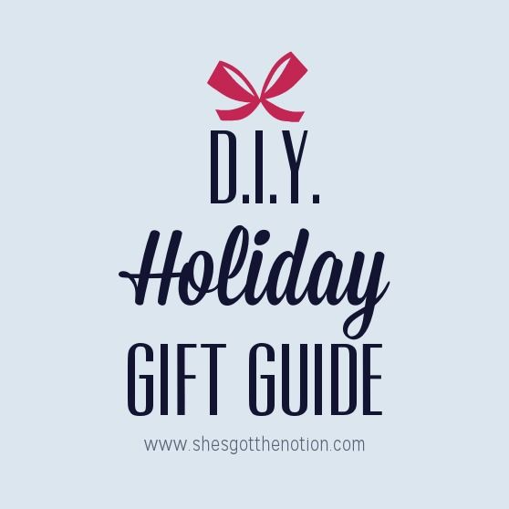 DIY Holiday Gift Guide: gift ideas and free tutorials