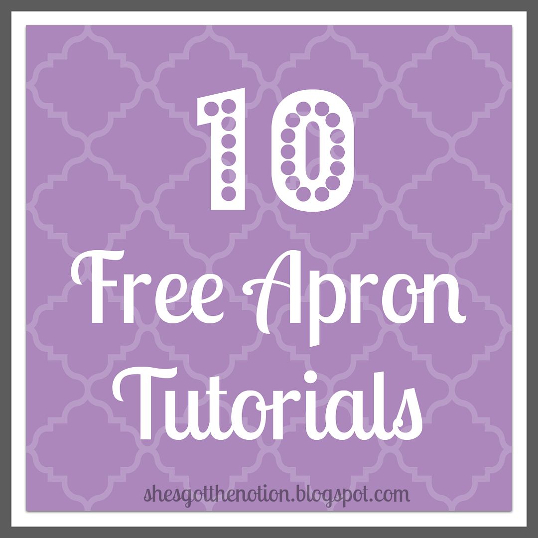 10 free apron sewing tutorials | She's Got the Notion