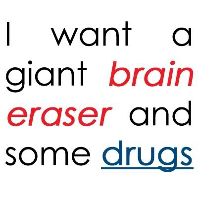 Yes, indeed, i need drugs.