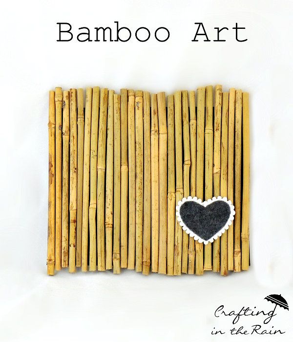 Bamboo Art | Crafting in the Rain