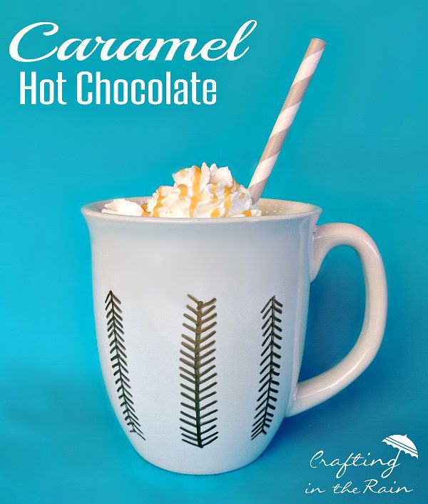 Easy Caramel Hot Chocolate | Crafting in the Rain